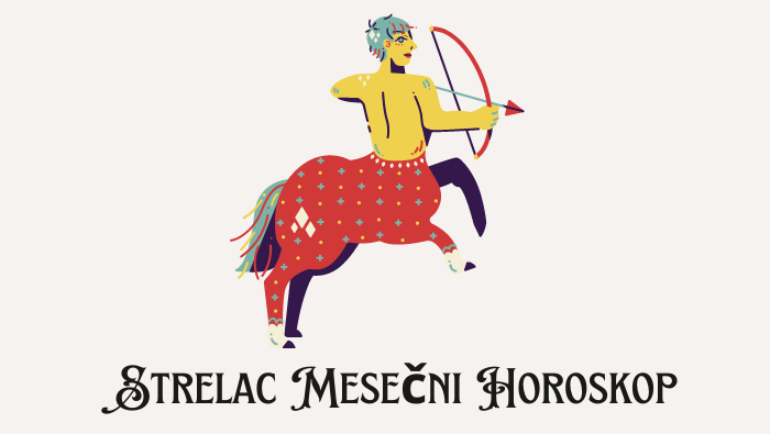Strelac Mesečni Horoskop