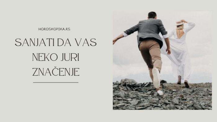 sanjati da vas neko juri