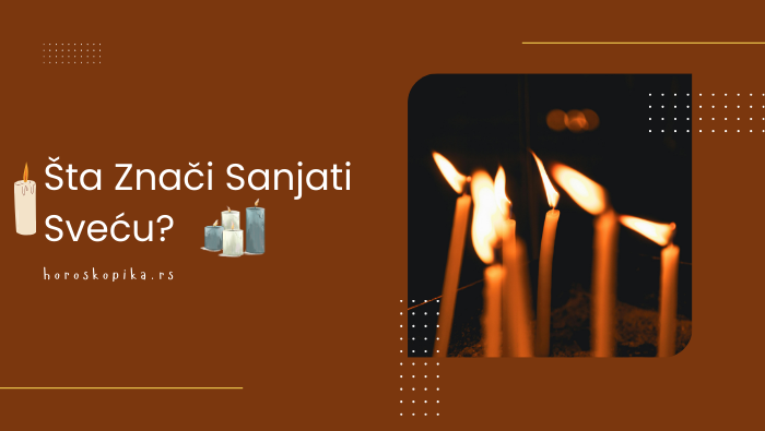 sanjati sveću značenje