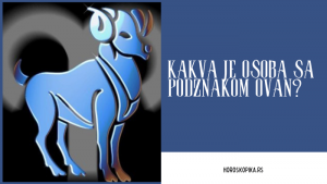 kakva je osoba sa podznakom ovan