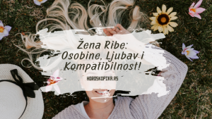 kakva je zena rodjena u znaku riba