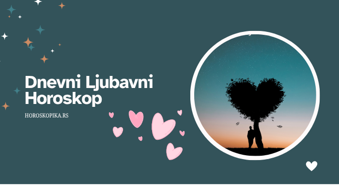 dnevni ljubavni horoskop najtačniji