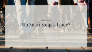 sanjati puno ljudi