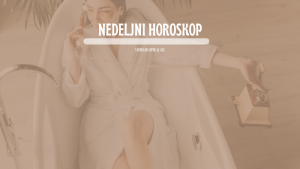 sedmicni horoskop