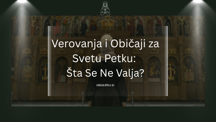 verovanja i obicaji za svetu petku